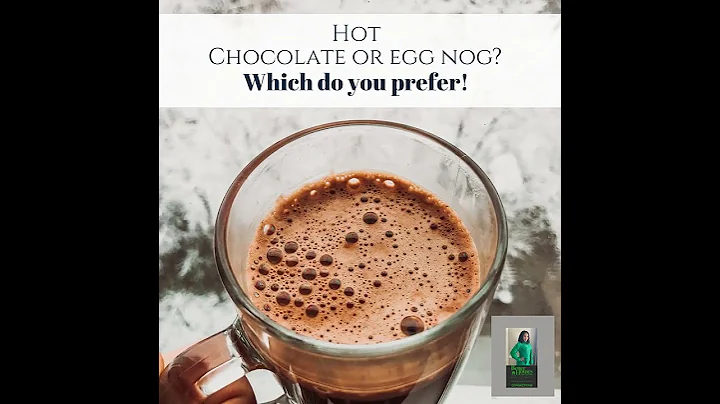 Hot Chocolate or egg nog?
