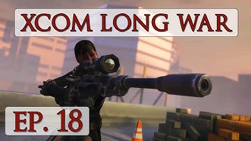 XCOM Long War Season 3 - Ep. 18 - Let