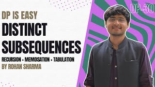 Distinct Subsequences | Recursion + Memoisation + Tabulation | DP-30
