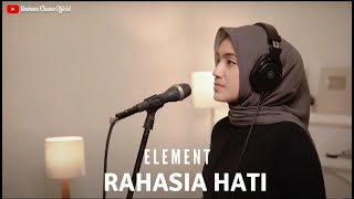 RAHASIA HATI - ELEMENT | COVER BY UMIMMA KHUSNA