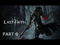 The last faith  part 6 1st playthrough following guides from mordrukk666s  walkthrough