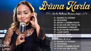 Bruna Karla As Melhores Musicas Gospel Mais Tocadas 2022 Cd Completo