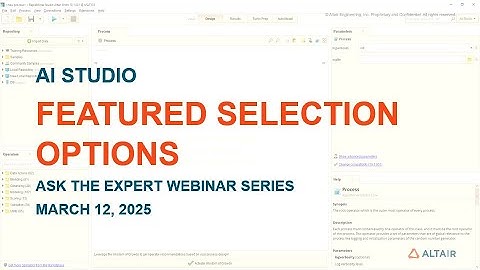 Feature Selection Options in Altair AI Studio | Ask The Expert AI Studio Webinar Series