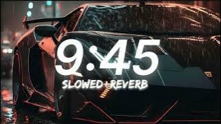 9:45 [Slowed Reverb] | Prabh #slowedandreverb #viral #SlowVerse