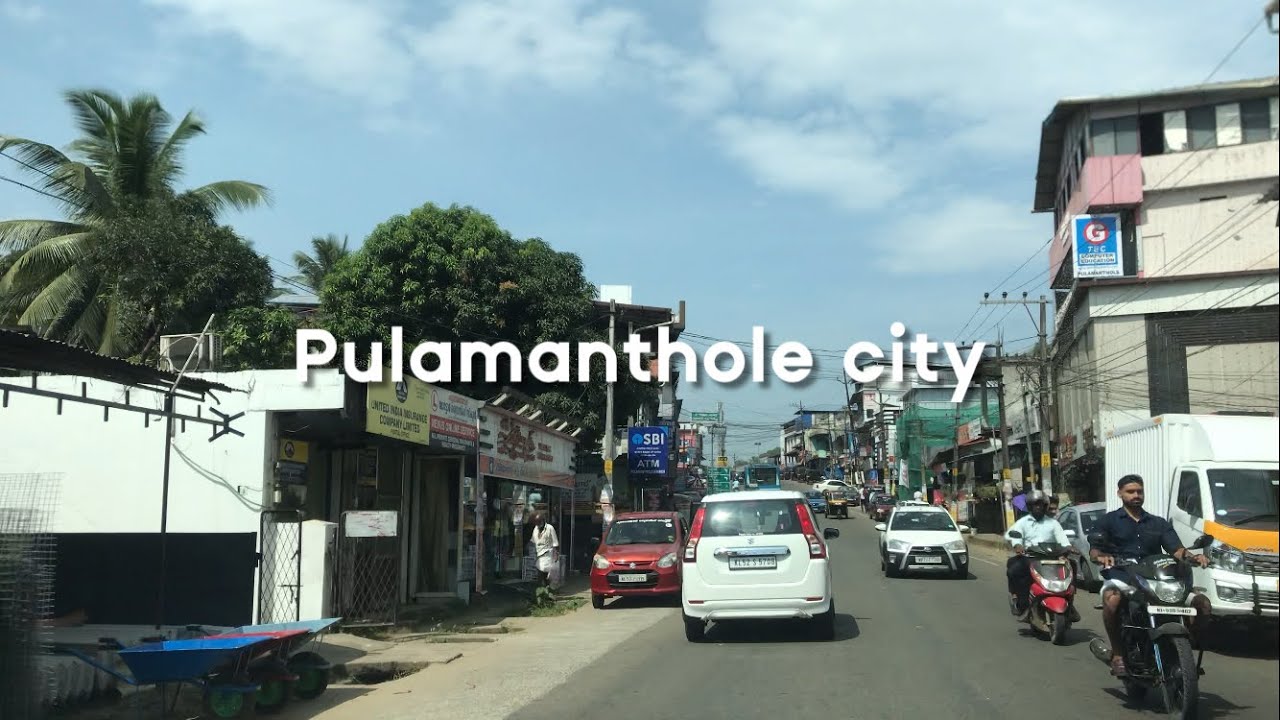 Pulamanthole city view 4K Border city Kerala India YouTube