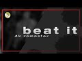 Michael jackson  beat it 4k remaster