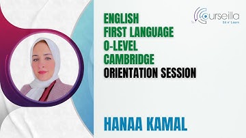 English-First Language-O Level-Cambridge-Orientation Session-Hanaa Kamal