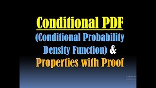 Conditional Probability Density Function (Conditional PDF)-  Conditional Probability (Properties)
