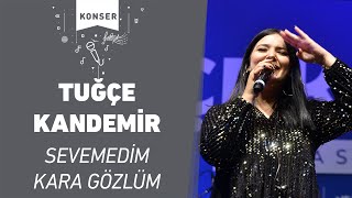 Tuğçe Kandemir - Sevemedim Kara Gözlüm chords