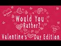 Valentine's Day PE Games: Would You Rather?