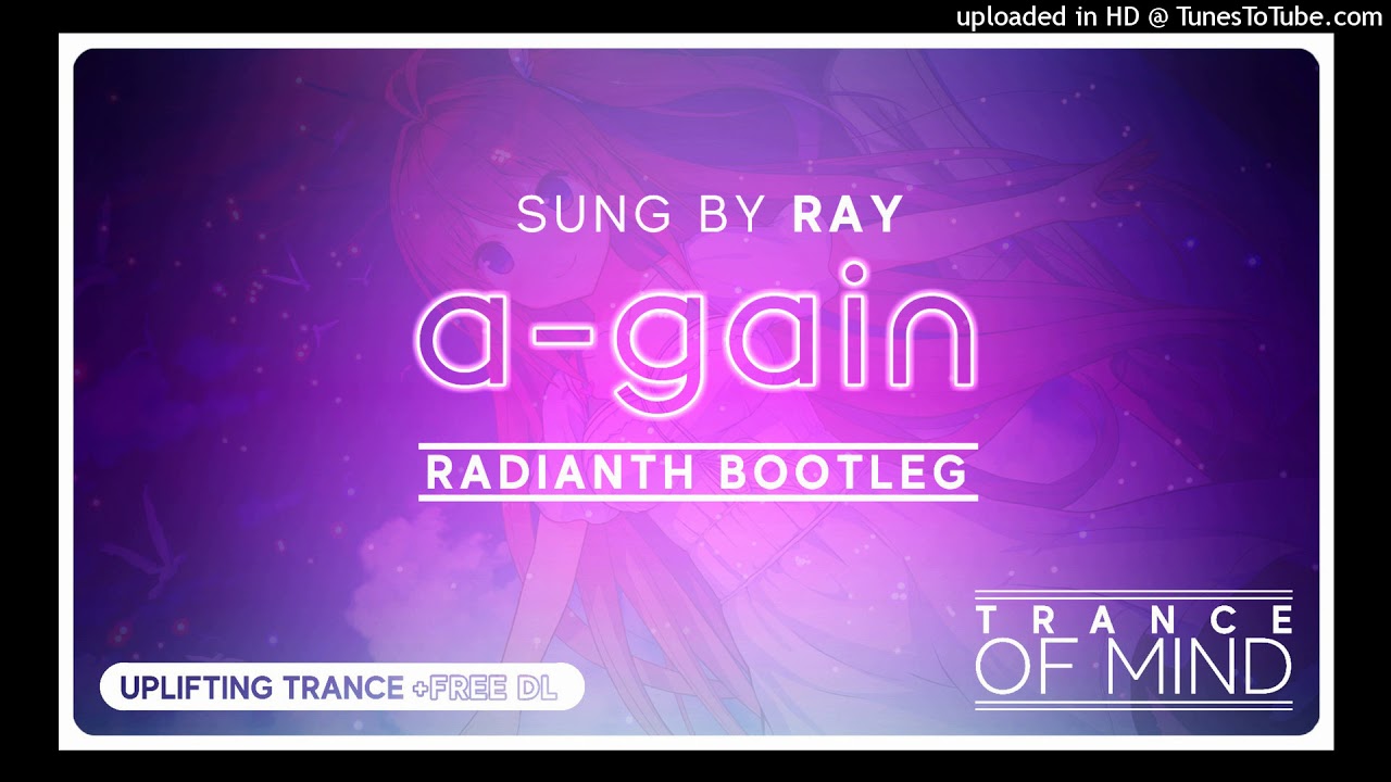 Uplifting Trance Ray A Gain Radianth Bootleg Free Dl Youtube