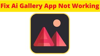 How to Fix AI Gallery App Not Working Problem Android & Ios - Not Open Problem Solved | AllTechapple screenshot 4