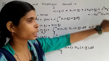 # 05 how we find iterated kernel and resolvent kernel.