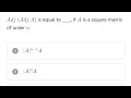 value of  adj(adjA)=?
