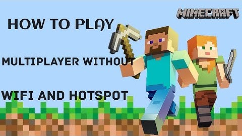 how to play multiplayer in minecraft without wifi-hotspot