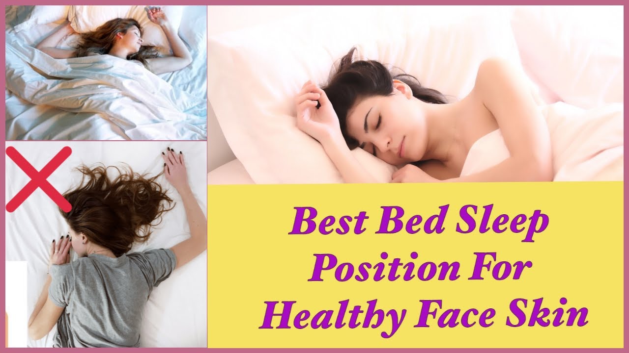 How Your Sleeping Position Affect Your Skin The Best Bed Sleep