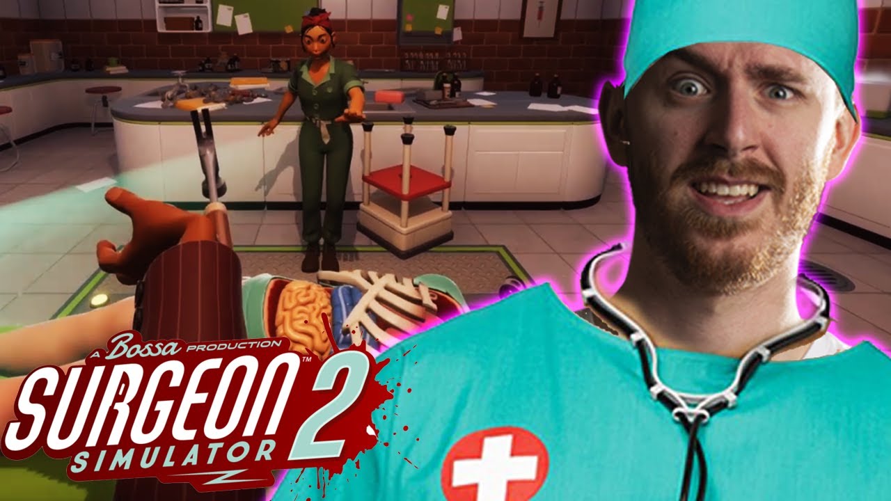 How NOT to play Surgeon Simulator - Surgeon Simulator 2 (Part 2)