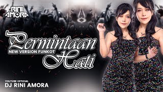 FUNKOT - PERMINTAAN HATI NEW VERSION FUNKOT REMIX 2023 | DJ RINI AMORA ( Live )