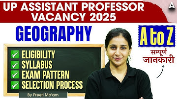 UP Assistant Professor Vacancy 2025 | UP Assistant Prof. Geography Eligibility Syllabus Exam Pattern