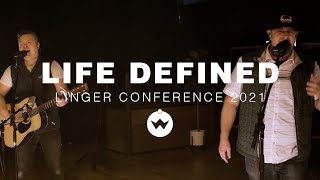 Life Defined (Linger Conference 2021) | Shane & Shane