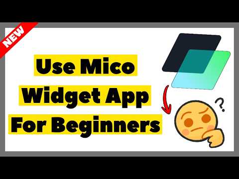 How to Use Mico Widget App For Beginners (2026 Full Guide)