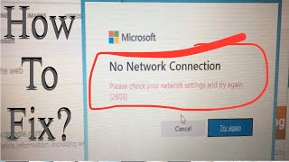 how to fix “no network connection” (2603) in edge browser