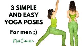 Yoga For Beginners - Yoga For Men - 3 Simple And Easy Poses To Get You Started