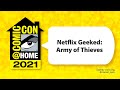 Netflix Geeked: Army of Thieves | Comic-Con@Home 2021