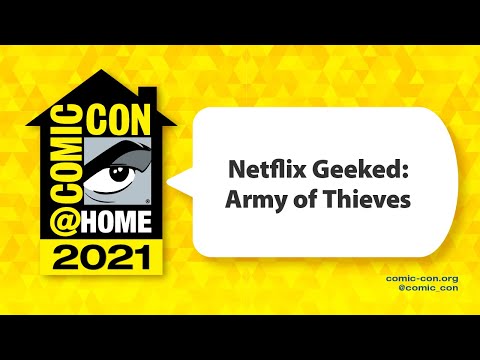 Netflix Geeked: Army of Thieves | Comic-Con@Home 2021
