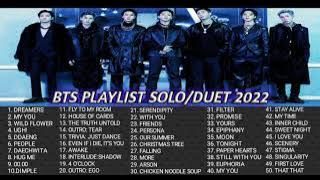 B T S PLAYLIST SOLO/DUET 2022 [UPDATE]