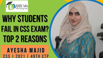 Why Students Fail in CSS Exam? | Ayesha Majid | CSS 2021 | FSP | Khudi Talks