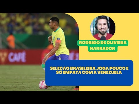 PÉSSIMO! Seleção Brasileira JOGA MUITO MAL e SÓ EMPATA com a