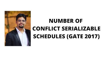 148.1 number of conflict serializable schedules (GATE 2017)