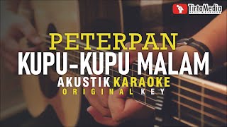 kupu-kupu malam - peterpan (akustik karaoke)