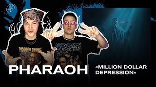 PHARAOH - Million Dollar Depression / РЕАКЦИЯ BOTTOM (noa, 39)