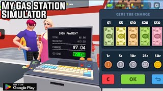 My Gas Station Simulator Game Gameplay Walkthrough Android Mobile