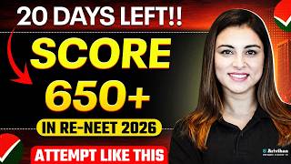 Score 650+ in RE-NEET 2026: The Ultimate 20-Day Strategy by Anushka Choudhary Mam