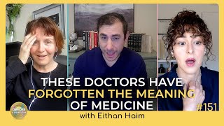 EP 151: A Whistleblower Surgeon Speaks Out with Dr. Eithan Haim