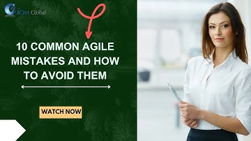 10 Common Agile Mistakes and How to Avoid Them | iCert Global