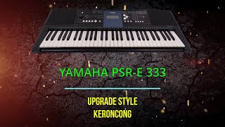 YAMAHA PSR-E333 STYLE DANGDUT DAN KERONCONG QUICK REVIEW & DEMO.