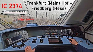 Emergency call, diversion, semaphore signal | IC 2374 Frankfurt Hbf  Friedberg | Driver's cab ride