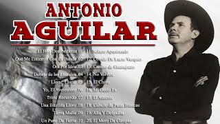 Antonio Aguilar Puros Corridos Viejitas Mix 50s 60s | Antonio Aguilar 30 Éxitos Los Mejores Corridos
