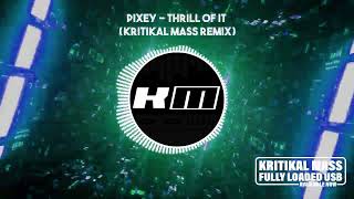 Pixey - Thrill of It (Kritikal Mass Remix)