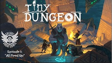 Tiny Dungeon 2nd Edition RPG campaign - Episode #1 "All Fired Up"