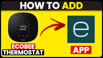 How To Add Ecobee Thermostat To App (How To Set Up And Use Ecobee Thermostat With App)