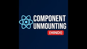 React Component Unmounting Explained in 60 seconds (Hindi)