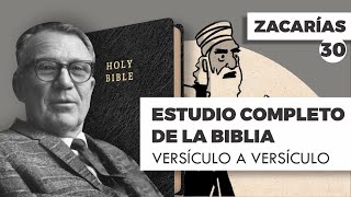 ESTUDIO COMPLETO DE LA BIBLIA ZACARÍAS 30 EPISODIO