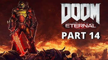 DOOM ETERNAL | Gameplay Walkthrough | PART 14 | [4K UHD] [PC] | FULL GAME | NO COMMENTARY | 2020