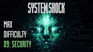 System Shock: Remaster [Max Difficulty] [Security]