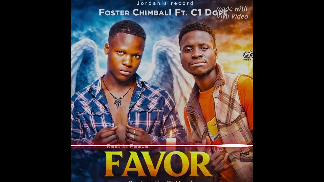 Foster Chimbali Ft. C1 Dope - Favor - (Official Audio)